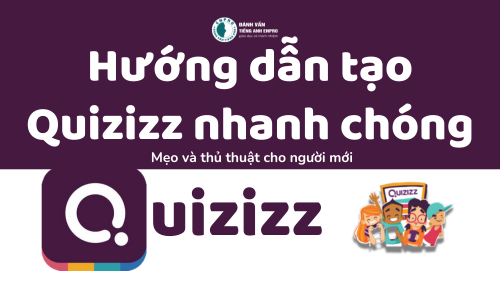 Hướng dẫn tạo Quizizz chi tiết: Mẹo và thủ thuật cho người mới