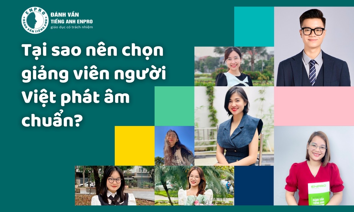 Tại Sao Nên Chọn Giảng Viên Người Việt Phát  Âm Chuẩn?